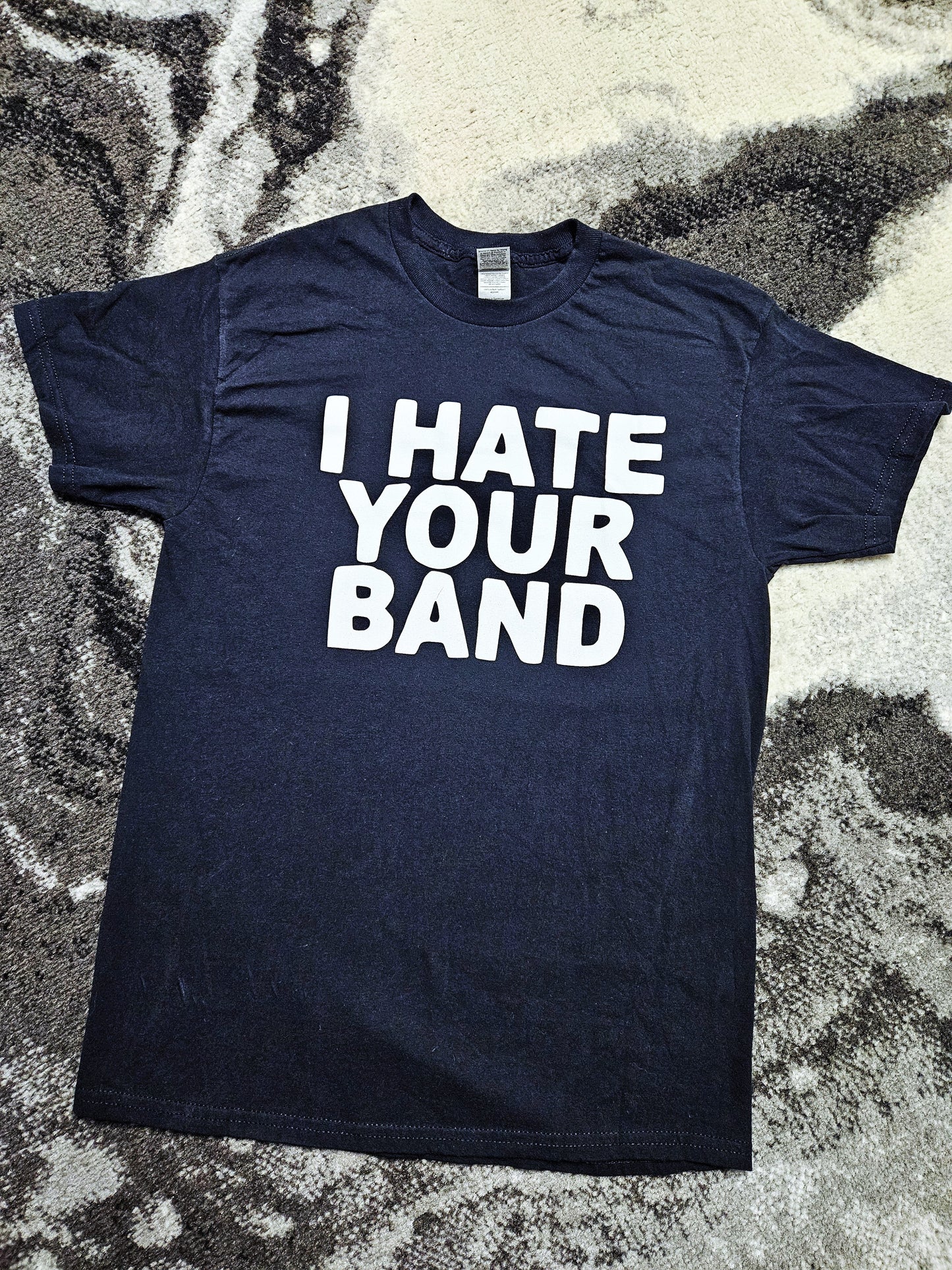 I Hate Your Band T-Shirt
