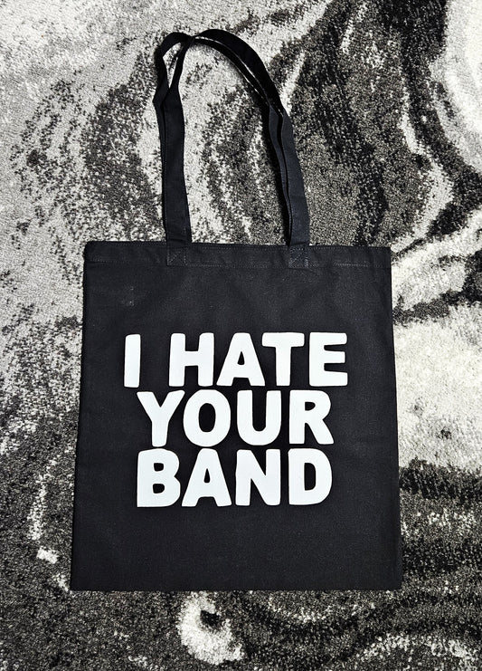 I Hate Your Band. Screen-printed Tote Bag