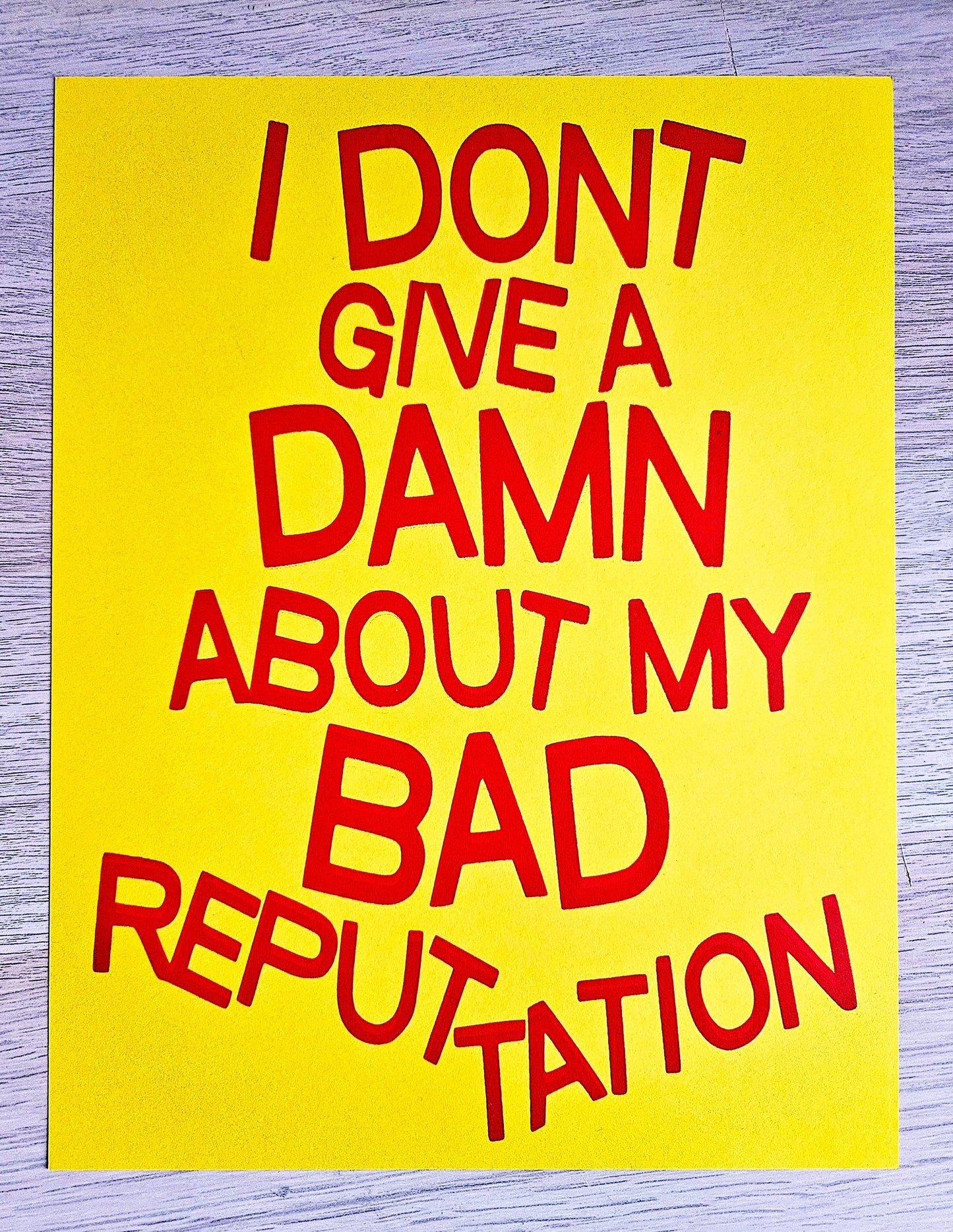 Bad Reputation Screen-printed Cardstock print.