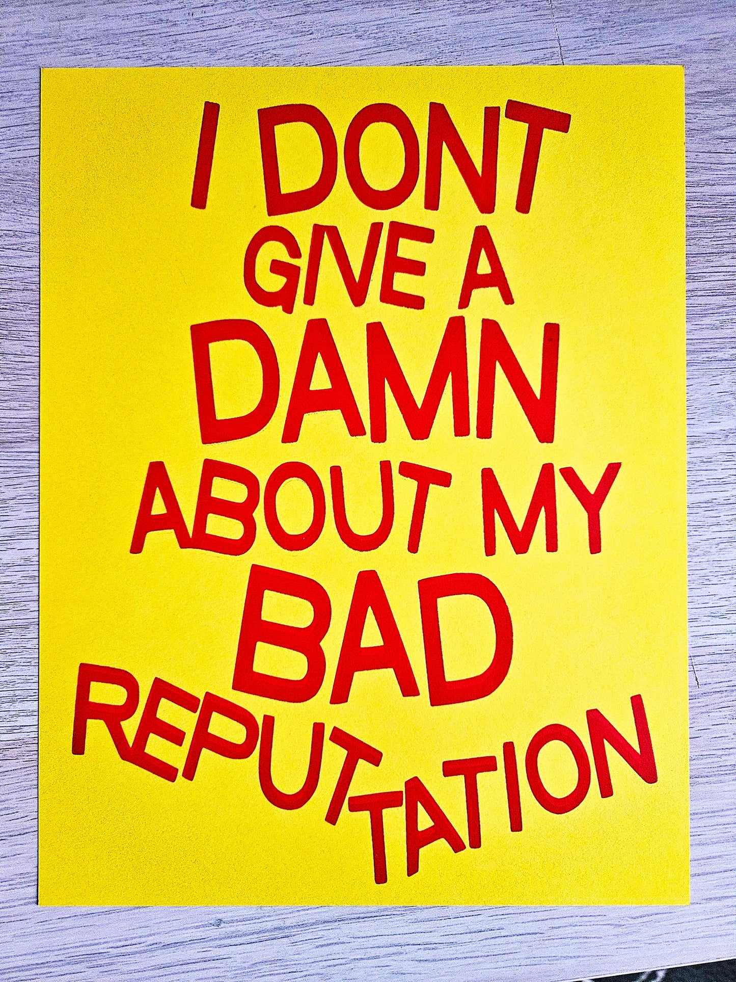 Bad Reputation Screen-printed Cardstock print.