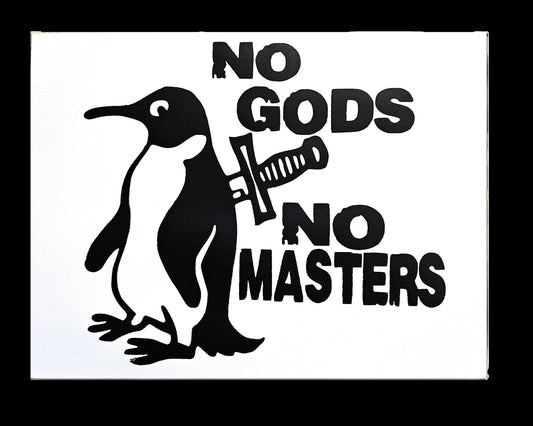 No Gods No Masters Screen-printed Cardstock print.