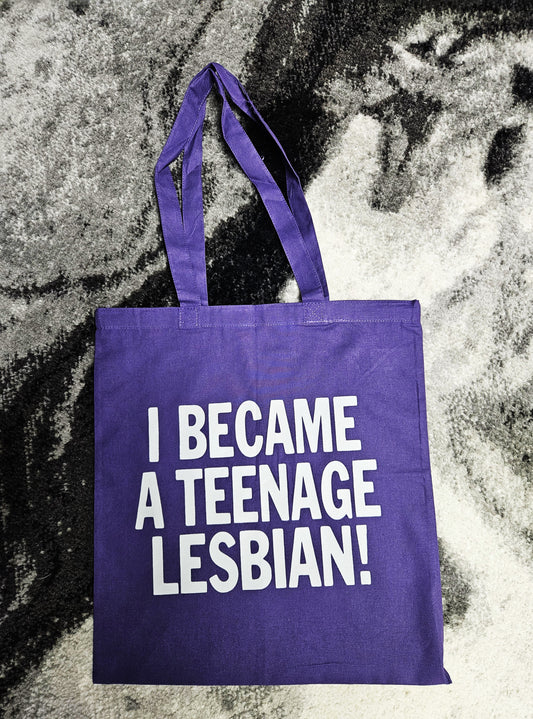 I Became a Teenage Lesbian. Screen-printed Tote Bag